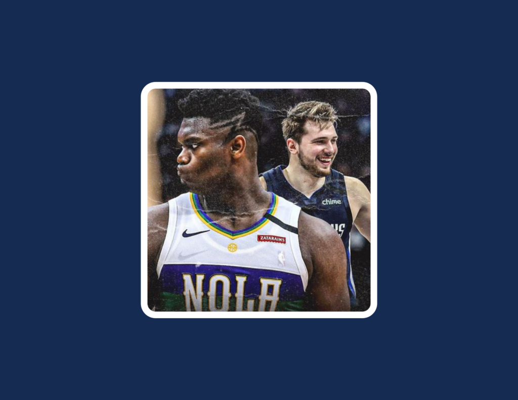 Zion or Luka?